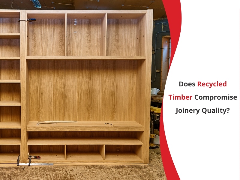 Wooden shelving unit in workshop with text: Does recycled timber joinery compromise quality?